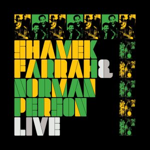 Shamek Farrah & Norman Person - Live